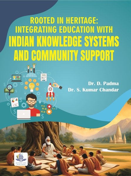 Rooted in Heritage: Integrating Education with Indian Knowledge Systems ...
